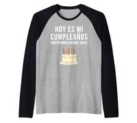 Hoy es Mi Cumpleaños divertente regalo di compleanno spagnolo Playera Maglia con Maniche Raglan