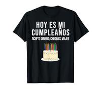 Hoy es Mi Cumpleaños divertente regalo di compleanno spagnolo Playera Maglietta