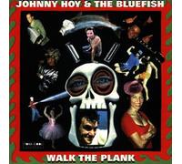 Hoy,Johnny & the Bluefish - Walk the Plank