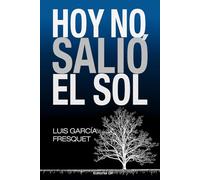 Hoy no salió el sol