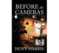 Hoyt Harris Before the Cameras (Tascabile)