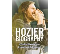 HOZIER BIOGRAPHY: A Soulful Odyssey from Ireland to Global Stardom