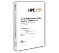 HPE Aruba Networking Certified Associate - Campus Access Official Certification Study Guide (HPE6-A85)
