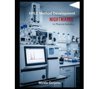 HPLC Method Development Nightmares