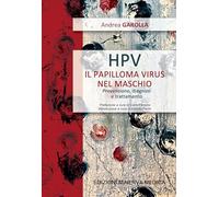 HPV il papilloma virus nel maschio. Prevenzione, diagnosi e trattamento