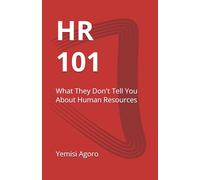 HR 101: What They Don't Tell You About Human Resources