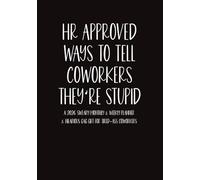 HR Approved Ways to Tell Coworkers They’re Stupid A 2026 Sweary Monthly & Weekly Planner and Hilarious Gag Gift for Tired-Ass Coworkers: Funny Office ... Present for Bosses and Work Best Friends