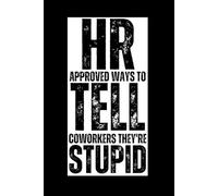 HR Approved Ways to Tell Coworkers They're Stupid: funny white elephant gifts for adults, Employee Appreciation Christmas Gift Idea, Funny Notebook ... Coworker, hr gift for women, Funny Christmas.