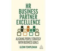 Hr Business Partner Excellence: Aligning People Strategy With Business Goals