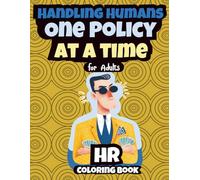 HR Coloring Book For Adults: A Relaxing and Humorous Appreciation Gift for human recources Professionals