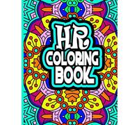 HR Coloring Book: Hilarious and Relatable Quote Gifts For Human Resources Professionals