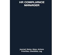 HR COMPLIANCE MANAGER: Journal, Notes, Ideas, Actions, Priorities, Checklists, Log | Tool for Daily Goal Setting Tracker Planner | Time Management | ... Journal Office Book Gifts for Meetings