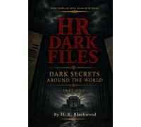 HR Dark Files: Dark Secrets Around the World