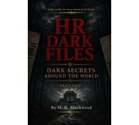 HR Dark Files: Dark Secrets Around the World