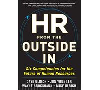 David Ulrich Jon Yo HR from the Outside In: Six Competencies (Copertina rigida)