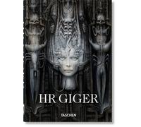 HR Giger. 40th Ed. [Hardcover] Hirsch, Andreas J.; Holzwarth, Hans Werner and Gi