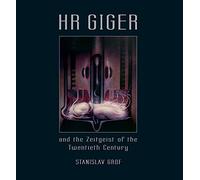 HR Giger and the Zeitgeist of the Twentieth Century: Observations from Modern Consciousness Research / Betrachtungen Aus Der Modernen / Bewusstseinsforschung