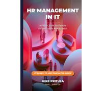 HR Management in IT: A Field Guide for People Professionals New to Tech