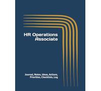 HR Operations Associate: Journal, Notes, Ideas, Actions, Priorities, Checklists, Log | Tool for Daily Goal Setting Tracker | Time Management | ... | Project Office Book Gifts for Meetings