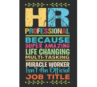 HR Professional Gifts: Blank Lined Notebook Journal Funny Human Resources Professional gifts for Women & Men Friends, Family or Coworkers, Thank You gift to Write in.