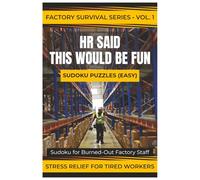 HR Said This Would Be Fun: Sudoku for Burned-Out Factory Staff