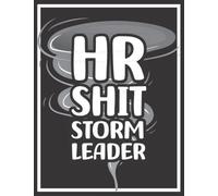 HR SHITSTORM LEADER: HR Notebook With Fun Cover. Simple Undated HR Journal To Keep Notes. Funny HR Manager Gift & HR Gift For Boss.