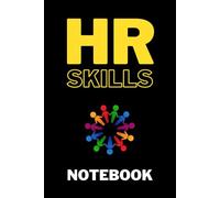 HR Skills Notebook: A Notebook for Learning, Growing, and Updating Your HR Knowledge Effortlessly (6x9 Size with Quotes)