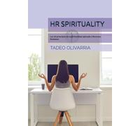 HR SPIRITUALITY: Los 10 principios de espiritualidad aplicada a Recursos Humanos