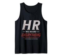 HR We Heard Everything Funny Human Resources Office Humor Canotta