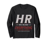HR We Heard Everything Funny Human Resources Office Humor Maglia a Manica