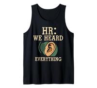 HR We Heard Everything Human Resources Ear Graphic Funny Canotta