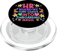 HR where we turn Chaos into Onboarding Magic HR Manager PopSockets PopGrip per MagSafe