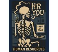 HR YOU: A Complete Hands-On Guide to HR Tasks, Compliance, and Workplace Solutions