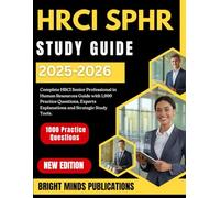 HRCI SPHR Study Guide 2025-2026: Complete HRCI Senior Professional in Human Resources Guide with 1,000 Practice Questions, Expert Explanations, and Strategic Study Tools