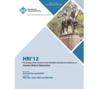 Hri 12 Conferen HRI 12 Proceedings of the Seventh Annual ACM/IEEE In (Tascabile)