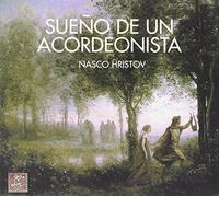 Hristov Nasco - Sueno De Un Acordeonista