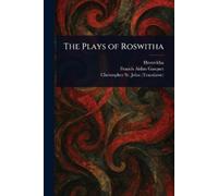 Hrotsvitha Francis Aidan Gasquet Christopher (Christ The Plays of Ro (Tascabile)