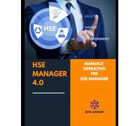 HSE MANAGER 4.0: Manuale Operativo per Hse Manager