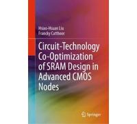 Circuit-Technology Co-Optimization of SRAM Design in Advanced CMOS Nodes