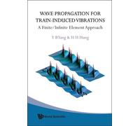 Hsiao-hui Hung Wave Propagation For Train-induced Vibrations (Copertina rigida)