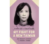 Hsiu-lien Lu Ashley Esarey My Fight for a New Taiwan (Copertina rigida)
