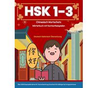 HSK 1-3 Chinesisch Wortschatz : Wörterbuch mit Kontextbeispielen | Deutsch-Italienisch Übersetzung: Über 2200 Essenzielle Wörter für Testvorbereitung. Erste Buch für Anfänger bis Fortgeschrittene