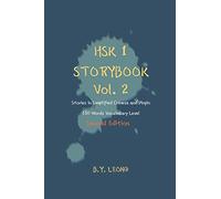 HSK 1 Storybook Vol 2 (2nd Edition): Stories in Simplified Chinese and Pinyin, 150 Word Vocabulary Level