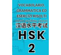 HSK 2 Vocabolario, grammatica ed esercizi risolti