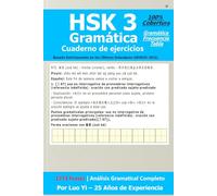 HSK 3 Cuaderno de Prácticas de Gramática : 1273 Frases que Cubren 973 Palabras, 300 Caracteres & 81 Puntos Gramaticales con Tabla de Frecuencia (GF0025-2021)