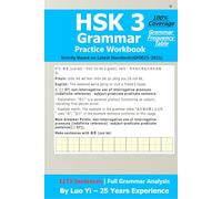 HSK 3 Grammar Practice Workbook: 1273 Example Sentences Covering All 973 Words, 300 Characters & 81 Grammar Points with Grammar Frequency Table (GF0025-2021)