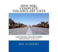 New HSK: Complete Vocabulary Lists: Word lists for HSK levels 1, 2, 3, 4, 5, 6