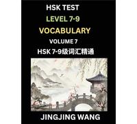 HSK Level 7, 8, 9 Vocabulary (Part 7)- Self-learn Chinese Words with Example Sentences, and Essays to Prepare HSK 7-9 Test, A Guide to Study and Qualify Advanced Mandarin Language Test