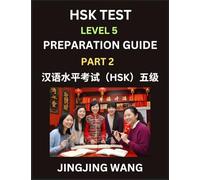HSK Test Level 5 Course Preparation Guide (Part 2)- A Beginner's Course Study Material to Self-learn Mandarin Chinese Characters, Words, Example ... Easy Lessons, Books for HSK All Levels