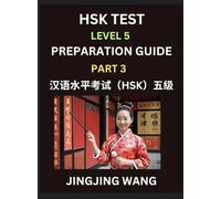 HSK Test Level 5 Course Preparation Guide (Part 3)- A Beginner's Course Study Material to Self-learn Mandarin Chinese Characters, Words, Example ... Kaoshi, Easy Lessons, Books for HSK All Level